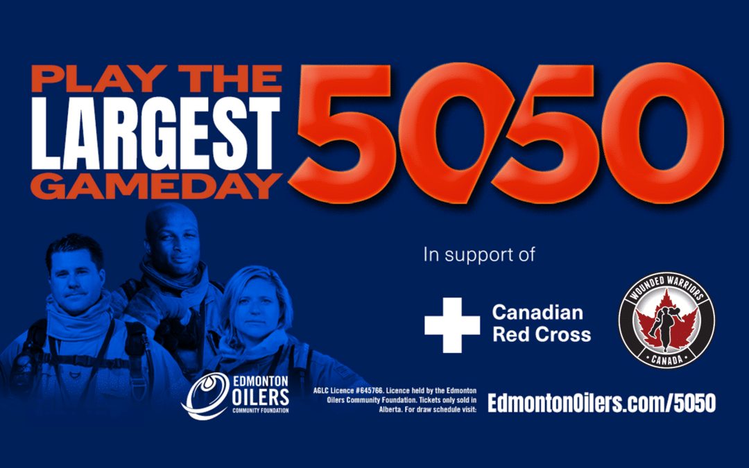OILERS 50/50 TO HELP FUND ALBERTA WILDFIRE RELIEF EFFORTS IN SUPPORT OF WOUNDED WARRIORS CANADA